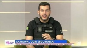 Delegado dá dicas de como se proteger de golpes no Carnaval.(Imagem:Reprodução)
