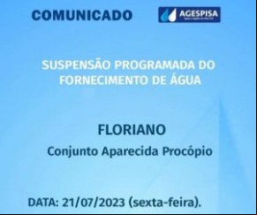 Agespisa informa suspensão temporária do fornecimento de água em Floriano.(Imagem:Divulgação)