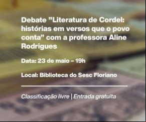 Debate sobre a Literatura de Cordel acontece nesta terça-feira na biblioteca do SESC Floriano.(Imagem:Divulgação)