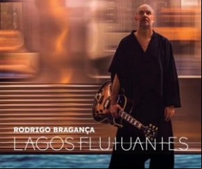 Guitarrista Rodrigo Bragança mergulha em efeitos e programações no álbum autoral