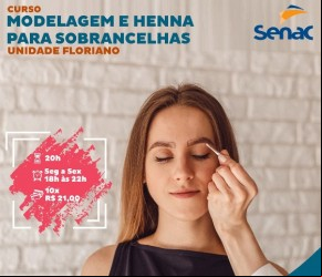 SENAC de Floriano promove curso de modelagem e henna para sobrancelhas.(Imagem:Divulgação)