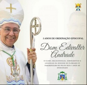 Diocese de Floriano parabeniza Dom Edivalter Andrade pelos 5 anos de Ordenação Episcopal(Imagem:Reprodução)