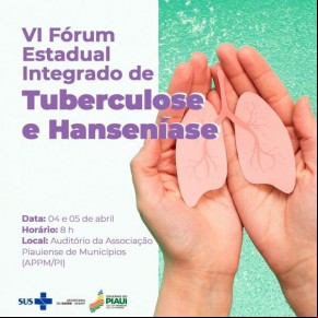 Nos dias 4 e 5 abril, a Sesapi realizará o Fórum Integrado de Tuberculose e Hanseníase no auditório da APPM)para discutir os números da doenças no estado.(Imagem:Divulgação)
