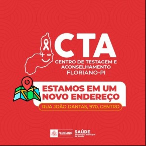 Centro de Testagem e Aconselhamento (CTA) de Floriano muda de endereço.(Imagem:Divulgação)