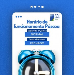 Comércio de Floriano tem horário de funcionamento alterado durante o período de Páscoa.(Imagem:Reprodução/Instagram)