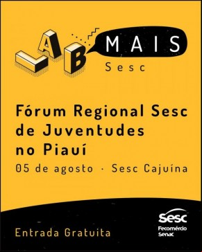 O evento finaliza a programação do LABmais, e acontece das 8h às 20h, no Sesc Cajuína. A entrada é gratuita.(Imagem:Divulgação)