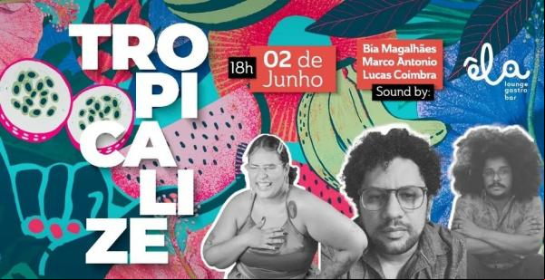 Evento Tropicalize(Imagem:Reprodução )