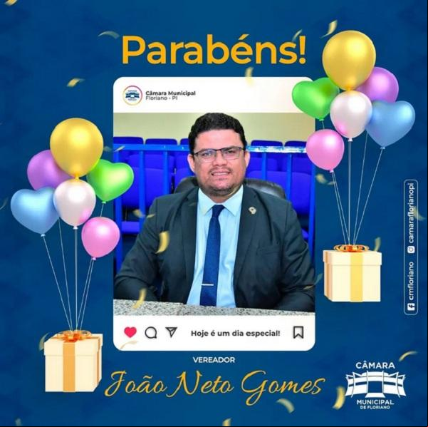 Câmara Municipal de Floriano parabeniza o vereador João Neto Gomes pelo seu aniversário.(Imagem:Reprodução/Instagram)