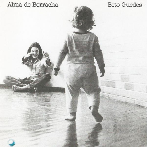 Discos para descobrir em casa- Alma de borracha, Beto Guedes, 1986(Imagem:Reprodução)
