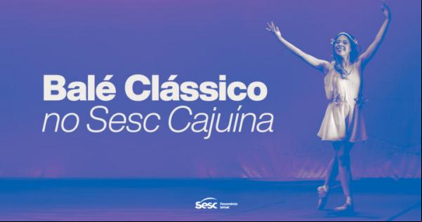 Sesc Cajuína, em Teresina, abre turmas de Balé Clássico.(Imagem:Divulgação)