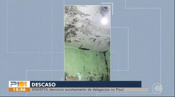 Sindicato dos Delegados de Polícia Civil denuncia sucateamento de delegacias do Piauí.(Imagem:Reprodução)